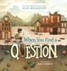 When You Find a Question - Allie Millington - 9781546007555