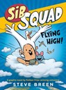 Sib Squad: Flying High! - Steve Breen - 9781546009467