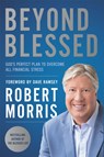 Beyond Blessed - Robert Morris - 9781546010081