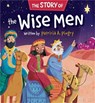 The Story of the Wise Men - Patricia A Pingry - 9781546013860