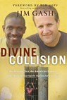 Divine Collision - Jim Gash ; Bob Goff - 9781546015413