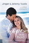 The Hope We Hold - Jeremy Vuolo ; Jinger Vuolo - 9781546015864