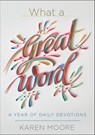 What a Great Word! - Karen Moore - 9781546031949