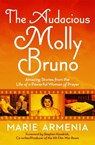 The Audacious Molly Bruno - Marie Armenia - 9781546033202