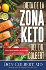 Dieta de la Zona Keto del Dr. Colbert - Don Colbert, MD - 9781546033653