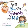 Will You Be Friends with Me? - BOSTROM,  Kathleen Long - 9781546033806