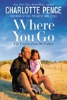Where You Go - Charlotte Pence - 9781546076155