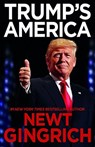 Trump's America - Newt Gingrich - 9781546077077