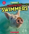 Unexpected Swimmers (Learn About: Animals) - Claire Caprioli - 9781546101307