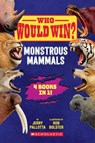 Who Would Win?: Monstrous Mammals - Jerry Pallotta - 9781546109938