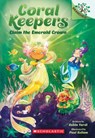 Claim the Emerald Crown: A Branches Book (Coral Keepers #3) - Robin Yardi - 9781546122487