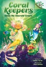 Claim the Emerald Crown: A Branches Book (Coral Keepers #3): Volume 3 - Robin Yardi - 9781546122494