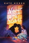 Never Seen the Stars - Kate Korsh - 9781546131649