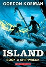 Shipwreck (Island Trilogy, Book 1) - Gordon Korman - 9781546131809