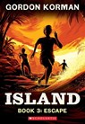 Escape (Island Trilogy, Book 3) - Gordon Korman - 9781546131823