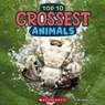 Top Ten Grossest Animals - Brenna Maloney - 9781546136033