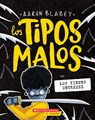 Los Tipos Malos En Los Tienes Detrázzz (the Bad Guys in They're Bee-Hind You!) - Aaron Blabey - 9781546137146