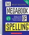 The Megabook of Spelling: Grades K-2: Ready-To-Use Templates and Activities to Boost Phonics Lessons - Wiley Blevins - 9781546152545