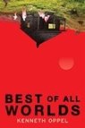 Oppel, K: Best of All Worlds - Kenneth Oppel - 9781546158202