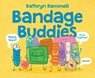 Bandage Buddies - Kathryn Rammell - 9781546179603