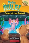 Dawn of the Axolotl: A Branches Book (Pets Rule! #9) - Susan Tan - 9781546180289