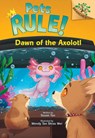 Dawn of the Axolotl: A Branches Book (Pets Rule! #9) - Susan Tan - 9781546180296