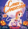 Candi the Candicorn - Robyn Wall - 9781546198338