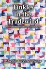 Tinkles in the Tradewind - LUNG,  Joseph Michael - 9781546226192