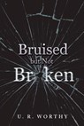 Bruised but Not Broken - None - 9781546230250