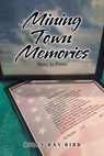 Mining Town Memories - Billy Ray Bibb - 9781546277040
