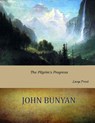 The Pilgrim's Progress: Large Print - John Bunyan - 9781546314714