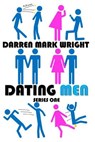 Dating Men - WRIGHT,  Darren Mark - 9781546513445