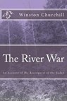 The River War - CHURCHILL,  Winston - 9781546539599