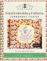Vintage Hand Embroidery Patterns Sunbonnet Ladies: 24 Authentic Vintage Designs - Vicki Becker - 9781546688600