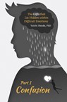 The Gifts that Lie Hidden within Difficult Emotions (Part 1) - Yuichi Handa - 9781546728535