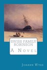 Swiss Family Robinson - Johann David Wyss - 9781546761679