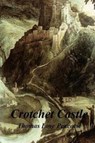 Crotchet Castle - PEACOCK,  Thomas Love - 9781546790327