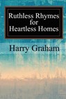 Ruthless Rhymes for Heartless Homes - Harry Graham - 9781546894520