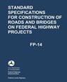 Standard Specifications for Construction of Roads and Bridges on Federal Highway Projects (FP-14) - Federal Highway Administration - 9781547148851