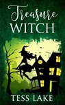Treasure Witch (Torrent Witches Cozy Mysteries #2) - Tess Lake - 9781547164547