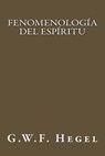 Fenomenología del Espíritu (Spanish Edition) - G. W. F. Hegel - 9781547196166