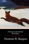 The Burgess Animal Book for Children - Thornton W. Burgess - 9781547216789