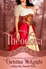 Theodora - Christina McKnight - 9781547501489