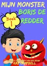 Mijn Monster - Boek 1 - Boris De Redder - Kaz Campbell - 9781547505272