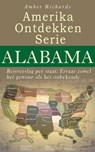 Amerika Ontdekken Serie Alabama - Reisverslag per staat Ervaar zowel het gewone als het onbekende - Amber Richards - 9781547509478