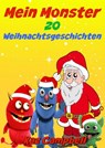 Mein Monster Weihnachtsgeschichten - Kaz Campbell - 9781547511105