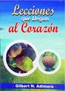 Lecciones que Llegan al Corazón - Gilbert Adimora - 9781547517503
