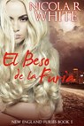 El Beso de la Furia - Nicola R. White - 9781547518258