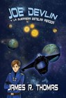 Joe Devlin: Y La Guerrera Estelar Perdida - James R. Thomas - 9781547518265