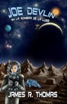 Joe Devlin: En la Sombra de la Luna - James R. Thomas - 9781547518685